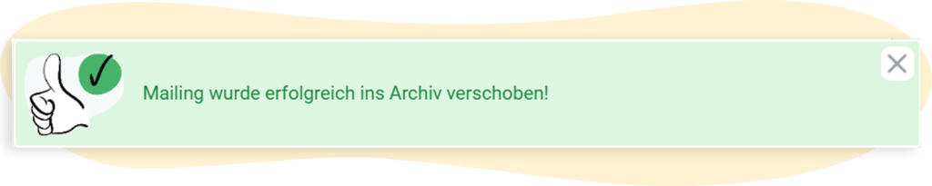 Bestätigung, wenn ein Mailing erfolgreich archiviert wurde